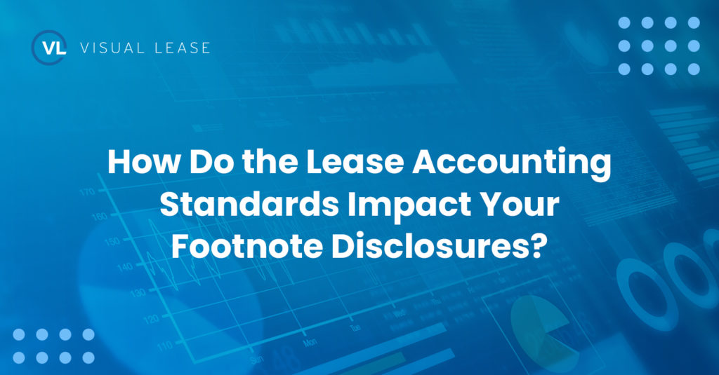 how-do-the-lease-accounting-standards-impact-your-footnote-disclosures