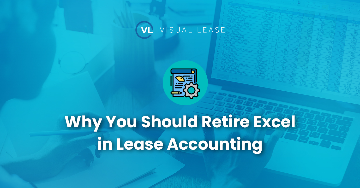 Why You Should Retire Excel in Lease Accounting
